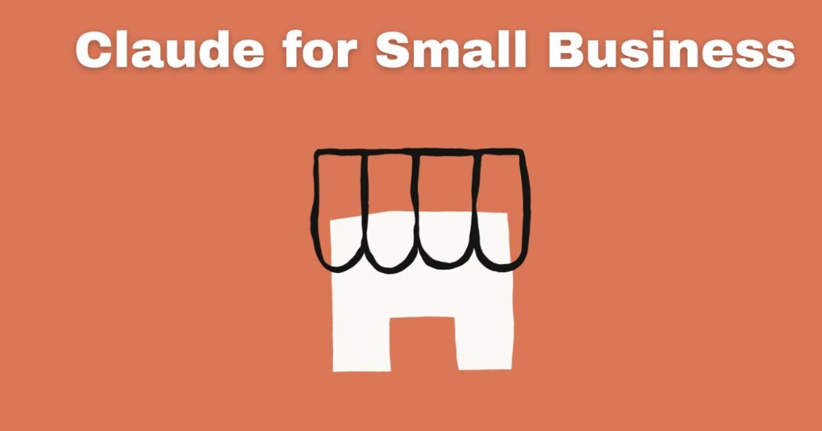 Claude for Small Business: What It Is, How It Works, and What It Means for India