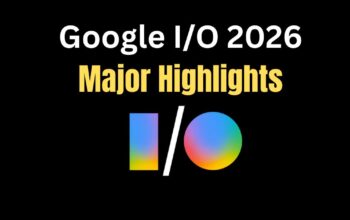 Google IO 2026 Major Highlights