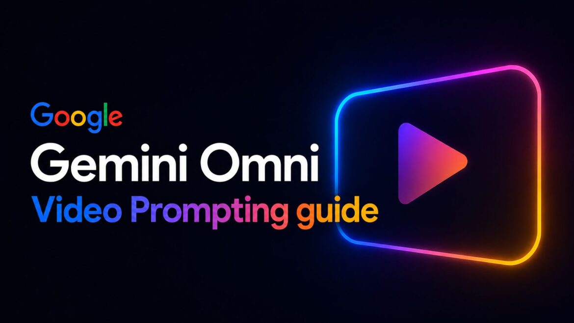 Gemini Omni Is Here: 5 Prompting Secrets Indian Creators Need to Know