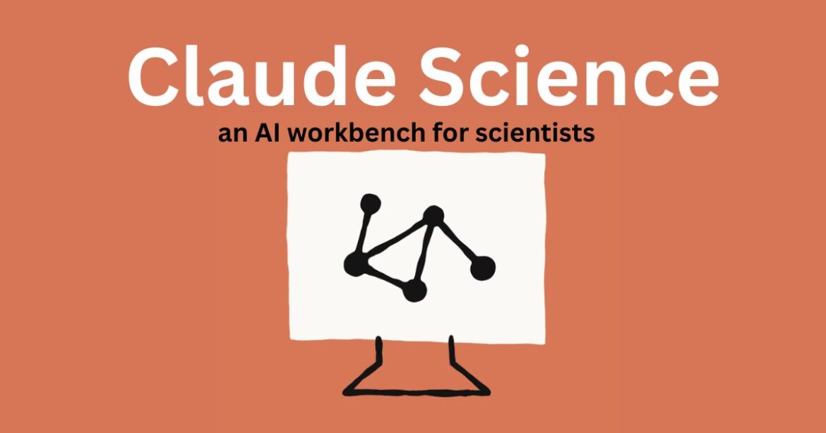 Claude Science: Anthropic’s New AI Workbench Wants to Be the Claude Code of Lab Research