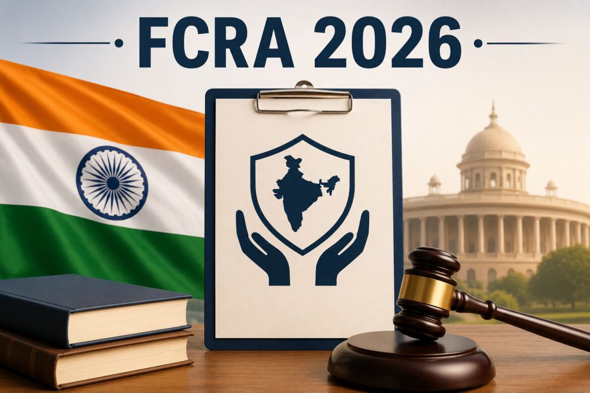 India’s FCRA 2026: A Homegrown Law That Follows a Very Familiar Global Script