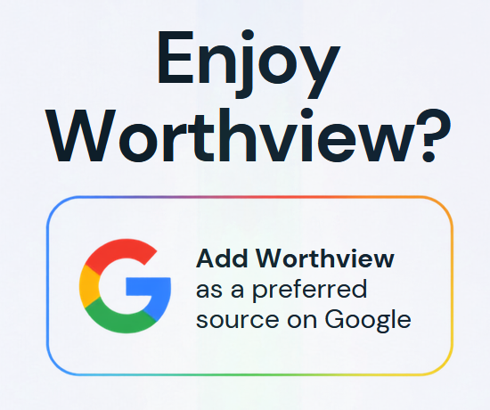 Add Worthview as a preferred source on Google