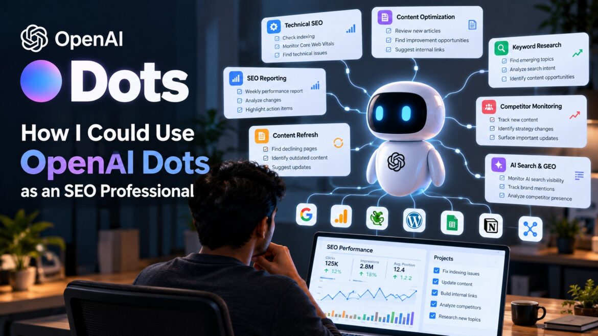 How I Could Use OpenAI Dots as an SEO Professional
